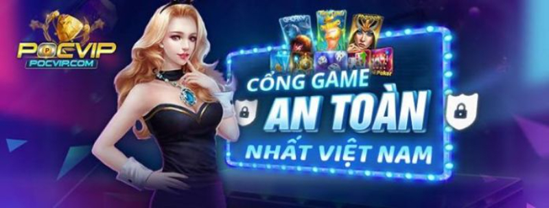 PocVip - Đẳng cấp VIP của làng game đổi thưởng online