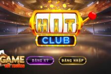 Hit Club – Hướng dẫn chơi đánh bài đổi thưởng tại địa chỉ cá cược hot nhất 2025