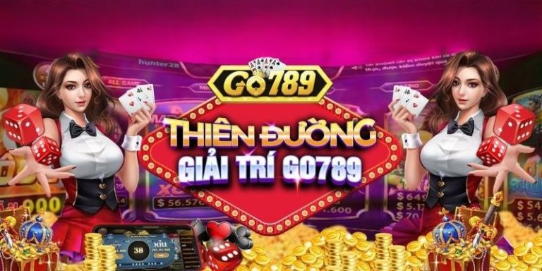Nổ hũ Go789 - Sân chơi nổ hũ mới nhất